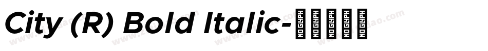 City (R) Bold Italic字体转换